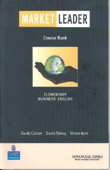 Market Leader / Business English - Elementary Level Course Book 2004