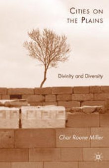 Cities on the Plains: Divinity and Diversity