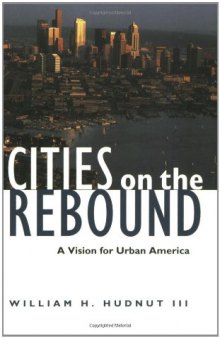Cities on the Rebound: A Vision for Urban America