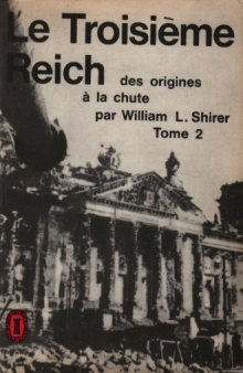 Le Troisième Reich: Des origines à la chute