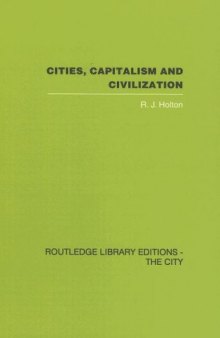 Cities, Capitalism and Civilization (Routledge Library Editions: The City)
