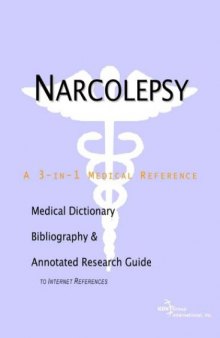Narcolepsy - A Medical Dictionary, Bibliography, and Annotated Research Guide to Internet References