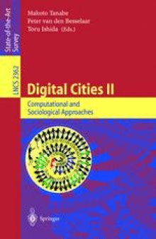 Digital Cities II: Computational and Sociological Approaches: Second Kyoto Workshop on Digital Cities Kyoto, Japan, October 18–20, 2001 Revised Papers
