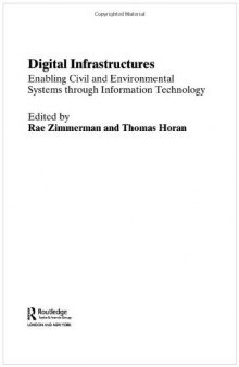 Digital Infrastructures: Enabling Civil and Environmental Systems through Information Technology 