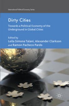 Dirty Cities: Towards a Political Economy of the Underground in Global Cities