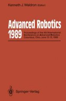 Advanced Robotics: 1989: Proceedings of the 4th International Conference on Advanced Robotics Columbus, Ohio, June 13–15, 1989