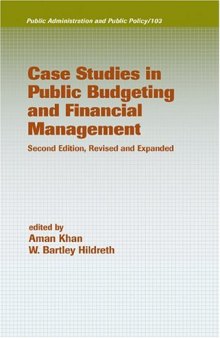 Case Studies in Public Budgeting and Financial Management, Second Edition, Revised and Expanded (Public Administration and Public Policy)