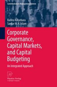 Corporate Governance, Capital Markets, and Capital Budgeting: An Integrated Approach