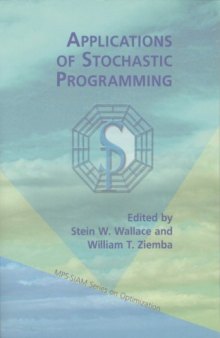 Applications of Stochastic Programming (MPS-SIAM Series on Optimization)