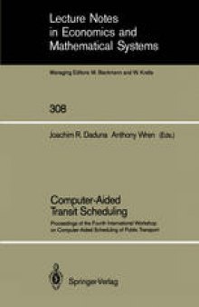 Computer-Aided Transit Scheduling: Proceedings of the Fourth International Workshop on Computer-Aided Scheduling of Public Transport