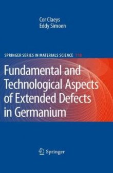 Extended Defects in Germanium: Fundamental and Technological Aspects (Springer Series in Materials Science)