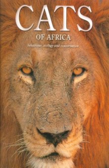 Cats of Africa : Behavior, Ecology, and Conservation