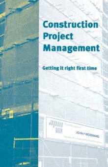 Construction project management : getting it right first time