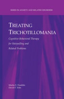 Treating Trichotillomania: Cognitive-Behavioral Therapy for Hairpulling and Related Problems