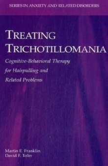 Treating Trichotillomania: Cognitive-Behavioral Therapy for Hairpulling and Related Problems (Series in Anxiety and Related Disorders)