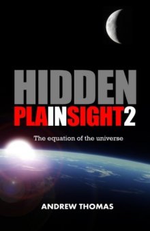 Hidden  in Plain Sight 2: The Equation of the Universe
