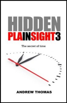 Hidden In Plain Sight 3: The secret of time