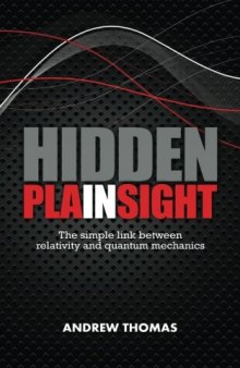 Hidden In Plain Sight: The fundamental link between relativity and quantum mechanics
