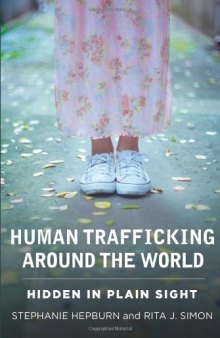 Human Trafficking Around the World: Hidden in Plain Sight