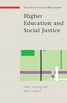 Higher Education and Social Justice (SRHE and Open University Press Imprint)  