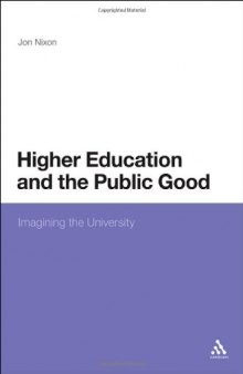 Higher Education and the Public Good: Imagining the University