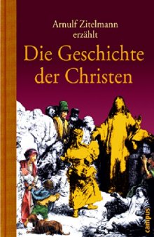 Arnulf Zitelmann erzählt die Geschichte der Christen