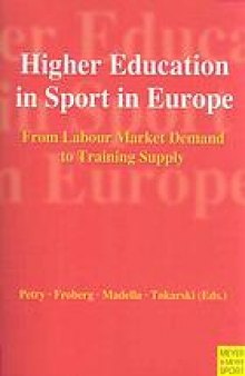 Higher education in sport in Europe: from labour market demand to training supply