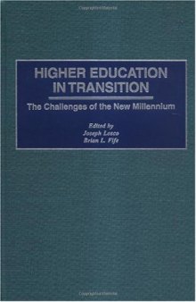 Higher Education in Transition: The Challenges of the New Millennium