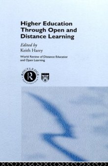 Higher Education Through Open and Distance Learning (World Review of Distance Education and Open Learning, V. 1)