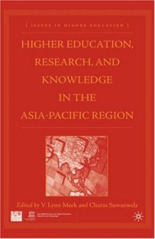 Higher Education, Research, and Knowledge in the Asia-Pacific Region (Issues in Higher Education)