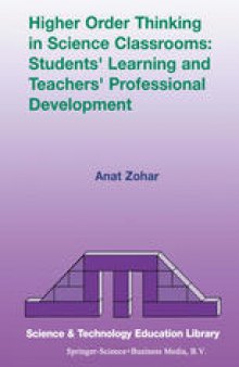 Higher Order Thinking in Science Classrooms: Students’ Learning and Teachers’ Professional Development