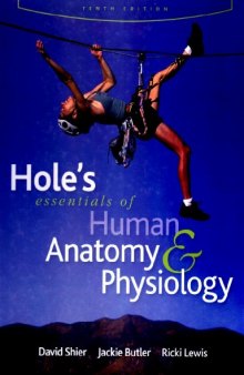 Hole's Essentials of Human Anatomy & Physiology , Tenth Edition  