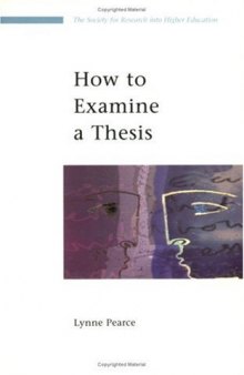 How to Examine a Thesis (Society for Research into Higher Education)