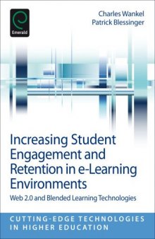 Increasing Student Engagement and Retention in e-Learning Environments: Web 2.0 and Blended Learning Technologies