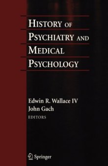 History of psychiatry and medical psychology : with an epilogue on psychiatry and the mind-body relation