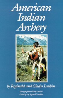 American Indian Archery (Civilization of the American Indian Series)
