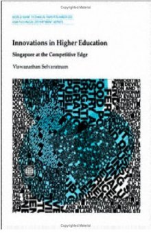 Innovations in higher education: Singapore at the competitive edge, Volumes 23-222