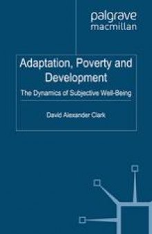 Adaptation, Poverty and Development: The Dynamics of Subjective Well-Being