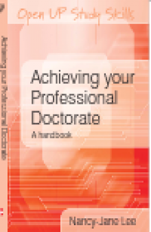 Achieving Your Professional Doctorate. A handbook