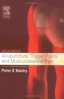 Acupuncture, Trigger Points and Musculoskeletal Pain. A scientific approach to acupuncture for use by doctors and physiotherapists in the diagnosis and management of myofascial trigger point pain