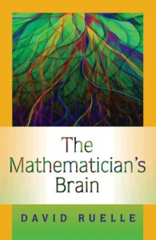 The mathematician's brain: A personal tour through the essentials of mathematics