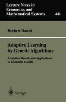 Adaptive Learning by Genetic Algorithms: Analytical Results and Applications to Economical Models