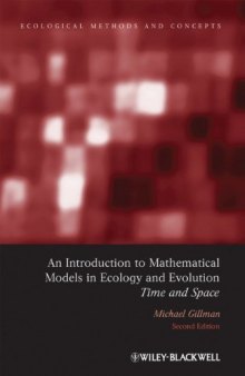 An Introduction To Mathematical Models In Ecology And Evolution Time And Space