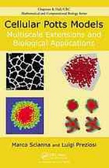 Cellular potts models: multiscale extensions and biological applications