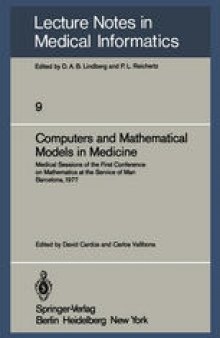 Computers and Mathematical Models in Medicine: Medical Sessions of the First Conference on Mathematics at the Service of Man Barcelona, July 11–16, 1977