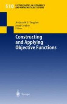 Constructing and Applying Objective Functions: Proceedings of the Fourth International Conference on Econometric Decision Models Constructing and Applying Objective Functions, University of Hagen, Held in Haus Nordhelle, August, 28 — 31, 2000
