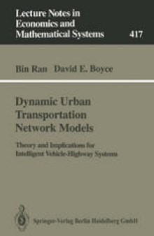Dynamic Urban Transportation Network Models: Theory and Implications for Intelligent Vehicle-Highway Systems