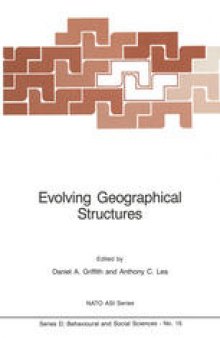 Evolving Geographical Structures: Mathematical Models and Theories for Space- Time Processes