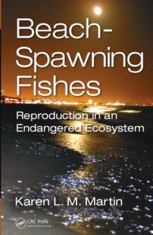 Beach-spawning fishes : reproduction in an endangered ecosystem.