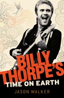 Billy Thorpe's time on earth